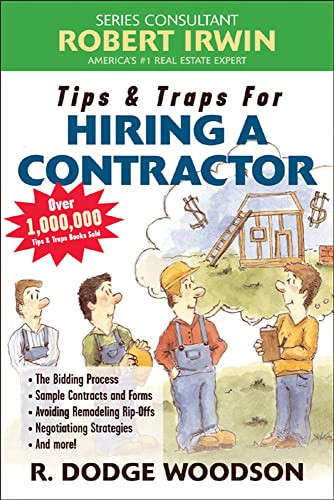 Tips & Traps for Hiring a Contractor by R. Dodge Woodson, 9780071445849
