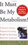 It Must Be My Metabolism by Reza Yavari, 9780071437608