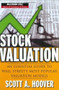 Stock Valuation (An Essential Guide to Wall Street's Most Popular Valuation Models) by Scott Hoover, 9780071452243