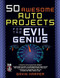 50 Awesome Auto Projects for the Evil Genius by Gavin D J Harper, 9780071458238