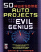 50 Awesome Auto Projects for the Evil Genius by Gavin D J Harper, 9780071458238