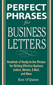 Perfect Phrases for Business Letters by Ken O'Quinn, 9780071459761