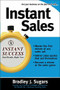 Instant Sales by Bradley J. Sugars, Brad Sugars, 9780071466646