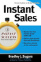 Instant Sales by Bradley J. Sugars, Brad Sugars, 9780071466646