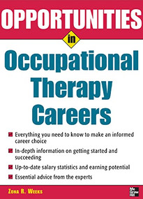 Opportunities in Occupational Therapy Careers by Zona R. Weeks, 9780071467704