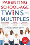 Parenting School-Age Twins and Multiples by Christina Baglivi Tinglof, 9780071469029