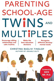 Parenting School-Age Twins and Multiples by Christina Baglivi Tinglof, 9780071469029