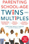 Parenting School-Age Twins and Multiples by Christina Baglivi Tinglof, 9780071469029