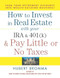 How to Invest in Real Estate With Your IRA and 401K & Pay Little or No Taxes by Hubert Bromma, 9780071471671