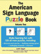 The American Sign Language Puzzle Book Volume 2 by Justin Segal, 9780071475952