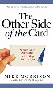The Other Side of the Card (Where Your Authentic Leadership Story Begins) by Mike Morrison, 9780071479400