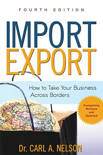 Import/Export: How to Take Your Business Across Borders by Carl A. Nelson, 9780071482554