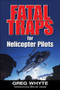 Fatal Traps for Helicopter Pilots by Greg Whyte, 9780071488303