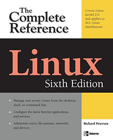 Linux: The Complete Reference, Sixth Edition by Richard Petersen, 9780071492478
