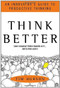 Think Better: An Innovator's Guide to Productive Thinking by Tim Hurson, 9780071494939