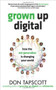 Grown Up Digital: How the Net Generation is Changing Your World by Don Tapscott, 9780071508636