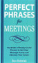 Perfect Phrases for Meetings by Don Debelak, 9780071546836