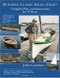 Building Classic Small Craft (Complete Plans and Instructions for 47 Boats) by John Gardner, 9780071427975