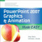 PowerPoint 2007 Graphics & Animation Made Easy by Michelle Zavala, Sally Slack, 9780071600767