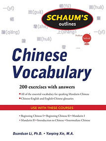 Schaum's Outline of Chinese Vocabulary by Duan-Duan Li, Yanping Xie, 9780071611602