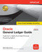Oracle General Ledger Guide (Implement a Highly Automated Financial Processing System) by Melanie Anjele Cameron, 9780071622295