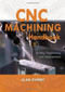 CNC Machining Handbook: Building, Programming, and Implementation by Alan Overby, 9780071623018
