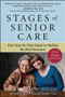 Stages of Senior Care: Your Step-by-Step Guide to Making the Best Decisions by Paul Hogan, Lori Hogan, 9780071621090