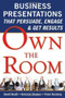 Own the Room: Business Presentations that Persuade, Engage, and Get Results by David Booth, Deborah Shames, Peter Desberg, 9780071628594
