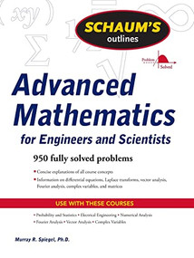 Schaum's Outline of Advanced Mathematics for Engineers and Scientists by Murray R. Spiegel, 9780071635400