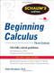 Schaum's Outline of Beginning Calculus, Third Edition by Elliott Mendelson, 9780071635356
