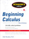 Schaum's Outline of Beginning Calculus, Third Edition by Elliott Mendelson, 9780071635356