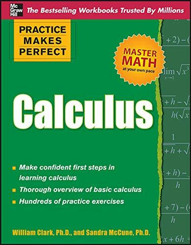 Practice Makes Perfect Calculus by William D. Clark, Sandra McCune, 9780071638159