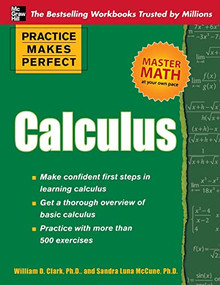 Practice Makes Perfect Calculus by Sandra McCune, William D. Clark, 9780071638159