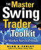 The Master Swing Trader Toolkit: The Market Survival Guide by Alan S. Farley, 9780071664004