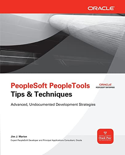PeopleSoft PeopleTools Tips & Techniques by Jim J. Marion, 9780071664936