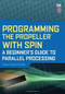 Programming the Propeller with Spin: A Beginner's Guide to Parallel Processing by Harprit Singh Sandhu, 9780071716666