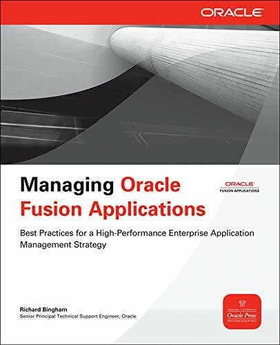 Managing Oracle Fusion Applications by Richard Bingham, 9780071750332