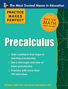 Practice Makes Perfect Precalculus by William D. Clark, Sandra Luna McCune, 9780071761789