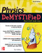 Physics DeMYSTiFieD, Second Edition by Stan Gibilisco, 9780071744508