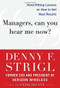 Managers, Can You Hear Me Now?: Hard-Hitting Lessons on How to Get Real Results by Denny F. Strigl, Frank Swiatek, 9780071759137