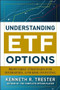 Understanding ETF Options: Profitable Strategies for Diversified, Low-Risk Investing by Kenneth R. Trester, 9780071760300