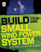 Build Your Own Small Wind Power System by Kevin Shea, Brian Clark Howard, 9780071761574