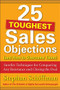 25 Toughest Sales Objections-and How to Overcome Them by Stephan Schiffman, 9780071767378