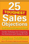 25 Toughest Sales Objections-and How to Overcome Them by Stephan Schiffman, 9780071767378