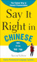 Say It Right In Chinese, 2nd Edition by EPLS, NA, 9780071767736