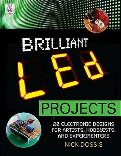 Brilliant LED Projects: 20 Electronic Designs for Artists, Hobbyists, and Experimenters by Nick Dossis, 9780071778220
