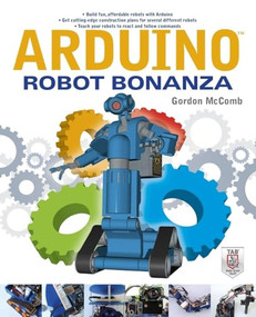 Arduino Robot Bonanza by Gordon McComb, 9780071782777
