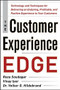 The Customer Experience Edge: Technology and Techniques for Delivering an Enduring, Profitable and Positive Experience to Your Customers by Volker Hildebrand, Reza Soudagar, Vinay Iyer, 9780071786973