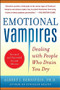 Emotional Vampires: Dealing with People Who Drain You Dry, Revised and Expanded 2nd Edition by Albert J. Bernstein, 9780071790956