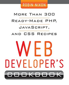 Web Developer's Cookbook by Robin Nixon, 9780071794312